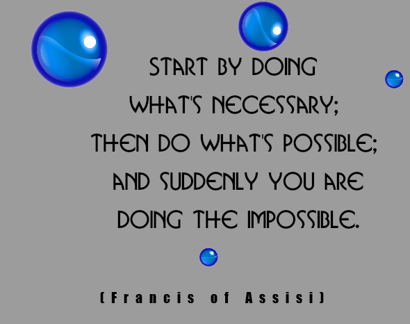 Start by doing what is necessary