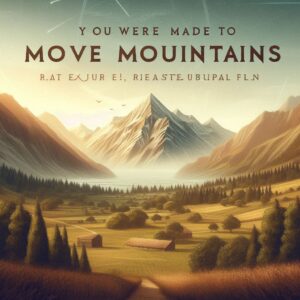 made-to-move-mountains-faith