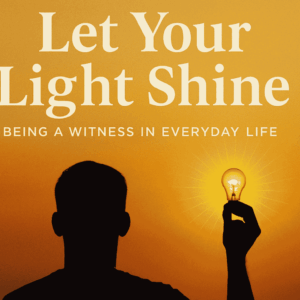 Let Your Light Shine